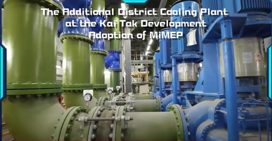 The Additional District Cooling Plant at the Kai Tak Development Adoption of MIMEP